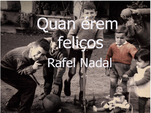 Portada del llibre de Rafel Nadal, 'Quan érem feliços'.