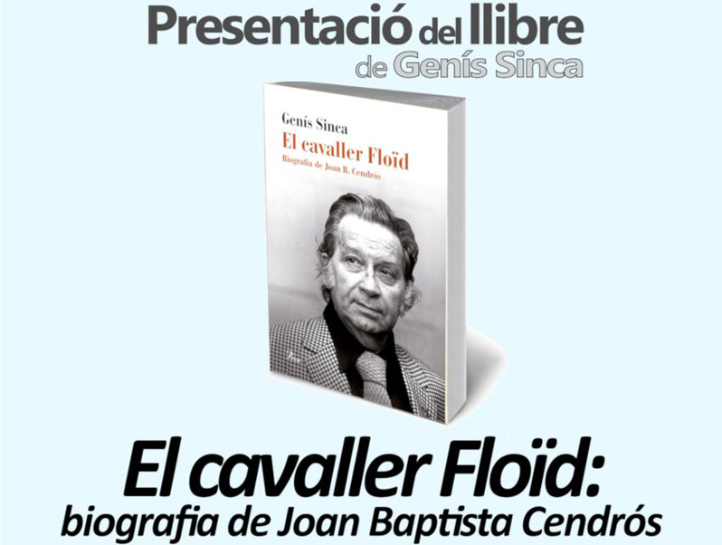 La biografia de Joan Baptista Cendrós es fa avui a les 8 del vespre a la Biblioteca Lluís Barceló i Bou.